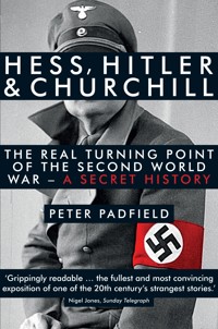 Hess, Hitler and Churchill - Peter Padfield - ebook