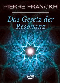 Das Gesetz der Resonanz - Franckh Pierre - ebook