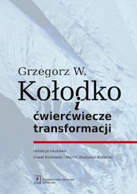 Grzegorz W. Kołodko i ćwierćwiecze transformacji -  - książka