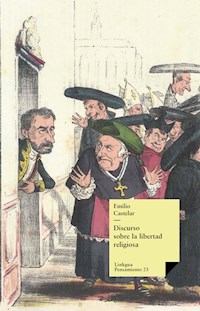 Discurso sobre la libertad religiosa - Emilio Castelar y Ripoll - ebook