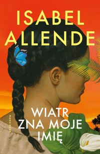 Wiatr zna moje imię - Isabel Allende - książka