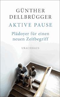 Aktive Pause - Günther Dellbrügger - ebook