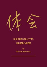 Experiences with Hildegard - Nicola Martens - ebook