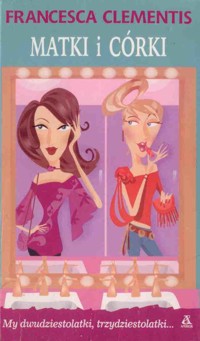 Matki i córki - Francesca Clementis - ebook