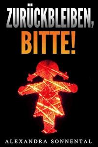 Zurückbleiben, bitte! - Alexandra Sonnental - ebook