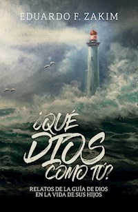 ¿Qué Dios como tú? - Eduardo F. Zakim - ebook