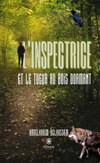 L’inspectrice et le tueur au bois dormant - Abdelkarim Belkassem - ebook