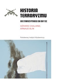 Historia terroryzmu - Gérard Chaliand, Arnaud Blin - ebook