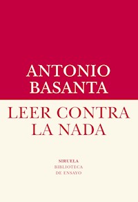 Leer contra la nada - Antonio Basanta - ebook