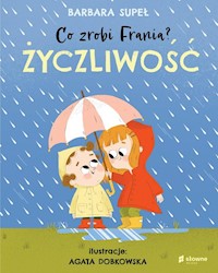 Co zrobi Frania? Życzliwość - Supeł Barbara - książka