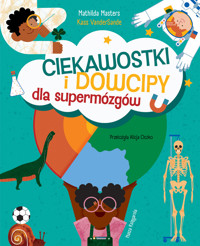 Ciekawostki i dowcipy dla supermózgów - Mathilda Masters - książka