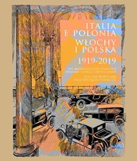 Italia e Polonia (1919-2019). Un meraviglioso viaggio insieme lungo cento anni / Włochy i Polska (19 -  - książka