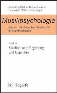 Musikpsychologie. Jahrbuch der Deutschen Gesellschaft für Musikpsychologie / Musikalische Begabung und Expertise - - ebook
