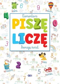 Elementarz, piszę, liczę, poznaję świat - zbiorowa praca - książka