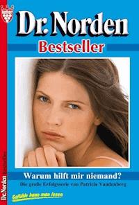 Dr. Norden Bestseller 37 – Arztroman - Vandenberg Patricia - ebook