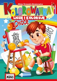 Kolorowanka Liczę i koloruję Owoce - Groszek-Abramowicz Alicja - książka