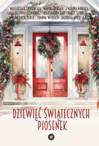 Dziewięć świątecznych piosenek - Ewelina Nawara; Aleksandra Rak; Joanna Wtulich; Justyna Leśniewicz; Maria Zdybska; Patrycja Żurek; Małgorzata Falkowska; Barbara Mikulska; Daria Skiba - ebook