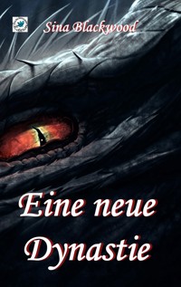 Eine neue Dynastie - Sina Blackwood - ebook