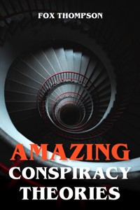 Amazing Conspiracy Theories - Fox Thompson - ebook
