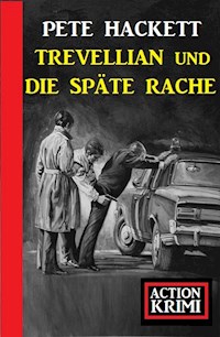 Trevellian und die späte Rache: Action Krimi - Pete Hackett - ebook