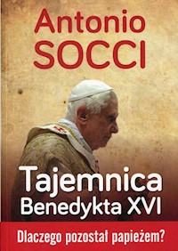 Tajemnica Benedykta XVI - Antonio Socci - książka
