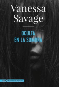 Oculta en la sombra (AdN) - Savage Vanessa - ebook