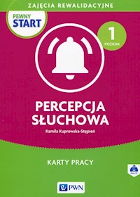 Pewny start Zajęcia rewalidacyjne Percepcja słuchowa Karty pracy Poziom 1 + CD - Kuprowska-Stępień Kamila - książka