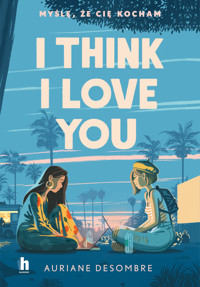I think I love you - Auriane Desombre - ebook + audiobook + książka