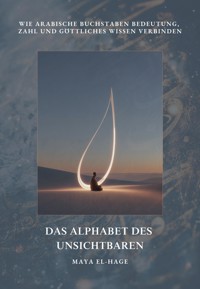 Das Alphabet des Unsichtbaren - Maya El-Hage - ebook