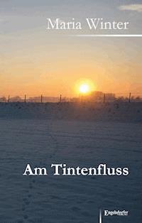 Am Tintenfluss - Maria Winter - ebook