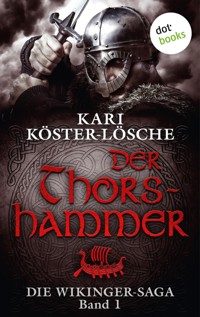 Die Wikinger-Saga - Band 1: Der Thorshammer - Kari Köster-Lösche - ebook