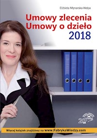 Umowy zlecenia Umowy o dzieło 2018 - Młynarska-Wełpa Elżbieta - książka