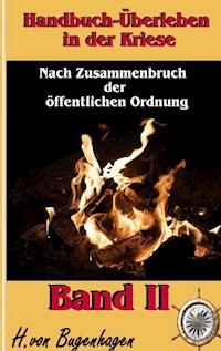 Handbuch Überleben in der Krise, Band 1 - Herbert von Bugenhagen - ebook