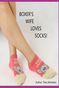 Boxer's Wife Loves Socks! - Theobaldo Veira Monteiro - ebook