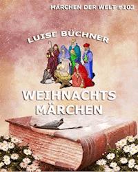 Weihnachtsmärchen - Luise Büchner - ebook