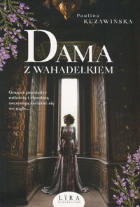 Dama z wahadełkiem. Cykl wiktoriański - Paulina Kuzawińska - ebook + audiobook + książka