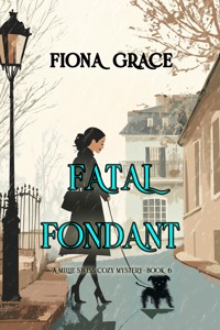 Fatal Fondant (A Millie Swiss Cozy Mystery—Book 6) - Fiona Grace - ebook