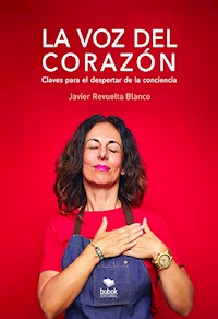 La voz del corazón - Javier Revuelta Blanco - ebook