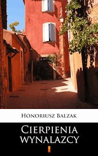 Cierpienia wynalazcy - Honoriusz Balzak - ebook