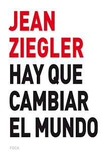 Hay que cambiar el mundo - Ziegler Jean - ebook