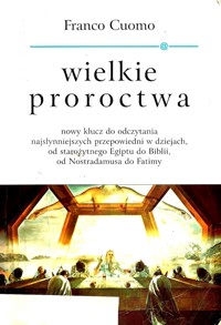 Wielkie proroctwa - Franco Cuomo - ebook