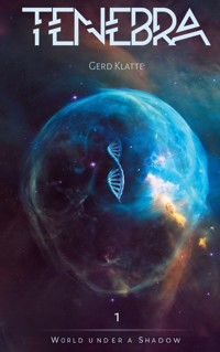 Tenebra - World under a shadow - Gerd Klatte - ebook