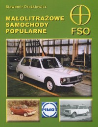 Małolitrażowe samochody popularne FSO - Sławomir Drążkiewicz - książka