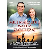 Miej marzenie walcz zwyciężaj - Gonzalez - książka