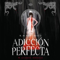 Adicción perfecta: W cieniu obsesji - KaroBella K.M - audiobook