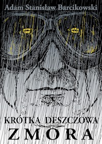 Krótka deszczowa zmora - Adam Barcikowski - ebook