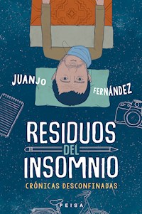 Residuos del insomnio - Juanjo Fernández - ebook