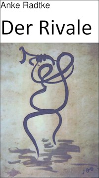 Der Rivale - Anke Radtke - ebook