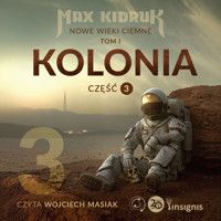 Kolonia (Nowe wieki ciemne: tom 1, część 3) - Kidruk Max - audiobook