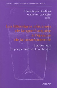 Les littératures africaines de langue francaise à l'époque de la postmodernité -  - ebook